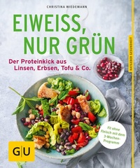 Abbildung von: Eiweiß, nur grün - Gräfe und Unzer