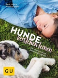 Cover: Hunde verstehen lernen - Gr&auml;fe und Unzer