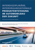 Cover: Interdisziplin&auml;re, interorganisationale Produktentstehung im Automobilbau der Zukunft - Fraunhofer Verlag