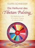 Cover: Die Heilkunst des Tibetan Pulsing - Schirner Verlag