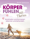 Cover: K&ouml;rperf&uuml;hlen bei Tieren - Schirner Verlag
