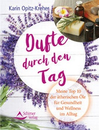 Abbildung von: Dufte durch den Tag - Schirner Verlag
