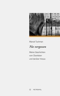 Cover: Nie vergessen - Metropol-Verlag