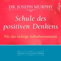 Cover: Schule des positiven Denkens - F&uuml;r das richtige Selbstbewusstsein - H&ouml;rbuch Hamburg