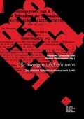 Cover: Schweigen und erinnern. Das Problem Nationalsozialismus nach 1945 - Stadtarchiv und Statistik der Stadt Salzburg