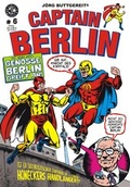 Cover: J&ouml;rg Buttgereits CAPTAIN BERLIN 6 - Weissblech Comics