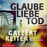Abbildung von: Glaube Liebe Tod - Hörbuch Hamburg