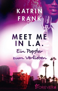 Abbildung von: Meet me in L.A. - Ullstein Forever