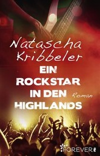 Abbildung von: Ein Rockstar in den Highlands - Ullstein Forever