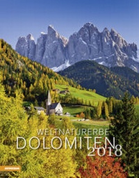 Abbildung von: Weltnaturerbe Dolomiten Kalender 2018 - Athesia-Tappeiner Kalender