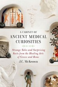Abbildung von: A Cabinet of Ancient Medical Curiosities - OUP eBook