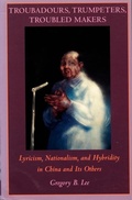 Cover: Troubadours, Trumpeters, Troubled Makers - Duke University Press