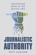 Cover: Journalistic Authority - Columbia University Press