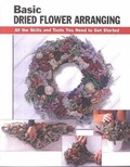 Cover: Basic Dried Flower Arranging - Stackpole Books