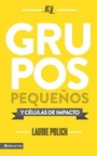 Cover: Grupos pequeños y células de impacto - Vida