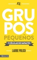 Cover: Grupos peque&ntilde;os y c&eacute;lulas de impacto - Vida