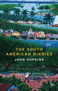 Cover: The South American Diaries - I.B. Tauris