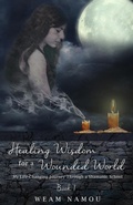 Cover: Healing Wisdom for a Wounded World - Hermiz Publishing, Inc.