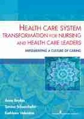 Cover: Health Care System Transformation for Nursing and Health Care Leaders - Springer Publishing Company