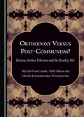Cover: Orthodoxy Versus Post-Communism? - Cambridge Scholars Publishing