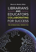 Cover: Librarians and Educators Collaborating for Success - Libraries Unlimited Inc