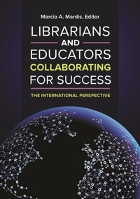 Abbildung von: Librarians and Educators Collaborating for Success - Libraries Unlimited