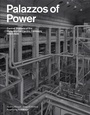 Cover: Palazzos of Power - Princeton Architectural Press
