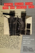 Cover: Secret Police Files from the Eastern Bloc - De Gruyter