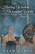 Cover: Healing Wisdom for a Wounded World - Hermiz Publishing, Inc.