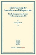 Cover: Die Erkl&auml;rung der Menschen- und B&uuml;rgerrechte. - Duncker & Humblot