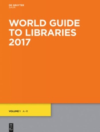 Enlarge image Cover: World Guide to Libraries 2017 - De Gruyter Saur