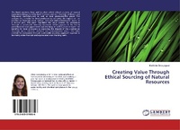 Abbildung von: Creating Value Through Ethical Sourcing of Natural Resources - LAP Lambert Academic Publishing