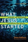 Cover: What Jesus Started - Joining the Movement, Changing the World - Inter-Varsity Press,US