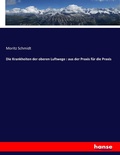 Cover: Die Krankheiten der oberen Luftwege - Hansebooks