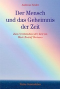 Cover: Der Mensch und das Geheimnis der Zeit - Freies Geistesleben