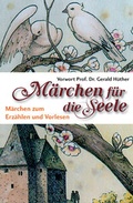 Cover: M&auml;rchen f&uuml;r die Seele - K&ouml;nigsfurt-Urania Verlag