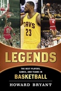 Cover: Legends: The Best Players, Games, and Teams in Basketball - Philomel Books