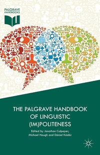 Abbildung von: The Palgrave Handbook of Linguistic (Im)politeness - Palgrave Macmillan