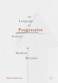 Cover: The Language of Progressive Politics in Modern Britain - Palgrave Macmillan