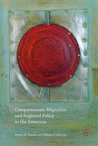 Enlarge image Cover: Compassionate Migration and Regional Policy in the Americas - Palgrave Macmillan