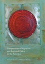 Cover: Compassionate Migration and Regional Policy in the Americas - Palgrave Macmillan