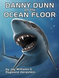 Cover: Danny Dunn on the Ocean Floor - Wildside Press
