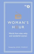 Cover: Woman's Hour: Words from Wise, Witty and Wonderful Women - BBC Digital