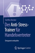 Cover: Der Anti-Stress-Trainer f&uuml;r Handelsvertreter - Springer Gabler