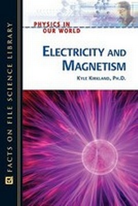 Abbildung von: Electricity and Magnetism - Facts On File Inc