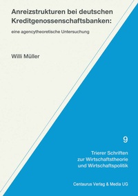 Abbildung von: Anreizstrukturen bei deutschen Kreditgenossenschaftsbanken - Centaurus Verlag & Media