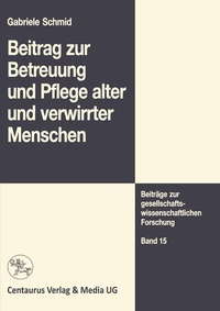 Abbildung von: Beitrag zur Betreuung und Pflege alter und verwirrter Menschen - Springer VS