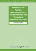 Cover: Missbrauch von Rechten, selbstwiderspr&uuml;chliches Verhalten und Verwirkung im &ouml;ffentlichen Recht - Springer VS