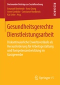 Cover: Gesundheitsgerechte Dienstleistungsarbeit - Springer VS