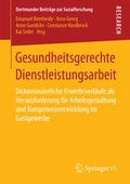 Cover: Gesundheitsgerechte Dienstleistungsarbeit - Springer VS